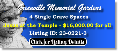 4 Single Grave Spaces for Sale $16K for all! Greenville Memorial Gardens Piedmont, SC Jesus at the Temple The Cemetery Exchange 23-0221-3
