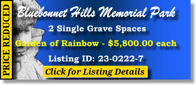 2 Single Grave Spaces for Sale $5800ea! Blubonnet Hills Memorial Park Colleyville, TX Rainbow The Cemetery Exchange 23-0222-7