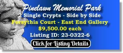 2 Single Crypts $9500ea! Pinelawn Memorial Park Farmingdale, NY Forsythia Court The Cemetery Exchange 23-0322-6