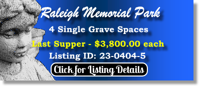 4 Single Grave Spaces $3800ea! Raleigh Memorial Park Raleigh, NC Last Supper The Cemetery Exchange 23-0404-5