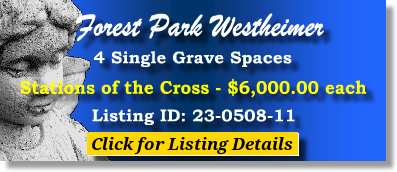 4 Single Grave Spaces $6Kea! Forest Park Westheimer Houston, TX Stations of the Cross The Cemetry Exchange 23-0508-11