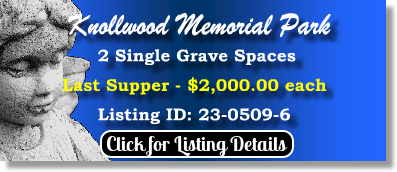 2 Single Grave Spaces $2Kea! Knollwood Memorial Park Canton, MA Last Supper The Cemetery Exchange 23-0509-6
