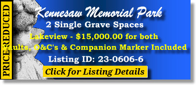 2 Single Grave Spaces $15K! Kennesaw Memorial Park Marietta, GA Lakeview The Cemetery Exchange 23-0606-6