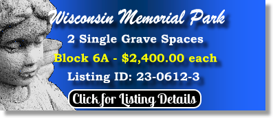 2 Single Grave Spaces $2400ea! Wisconsin Memorial Park Brookfield, WI Block 6A The Cemetery Exchange 23-0612-3