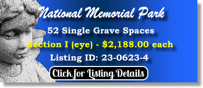 52 Single Grave Spaces $2188ea! National Memorial Park Falls Church, VA Section I The Cemetery Exchange 23-0623-4
