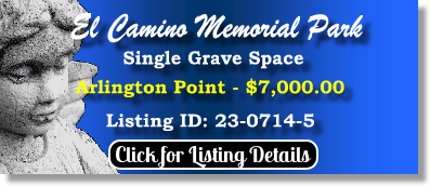 Single Grave Space $7K! El Camino Memorial Park San Diego, CA Arlington Point The Cemetery Exchange 23-0714-5
