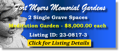 2 Single Grave Spaces $8Kea! Fort Myers Memorial Gardens Fort Myers, FL Meditation The Cemetery Exchange 23-0817-3