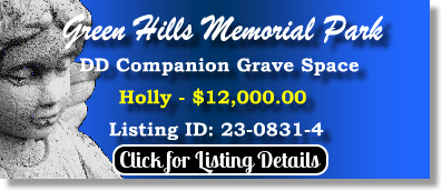 DD Companion Grave Space $12K! Green Hills Memorial Park Rancho Palos Verdes, CA Holly The Cemetery Exchange 23-0831-4