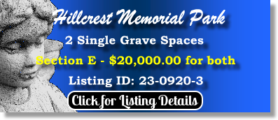 2 Single Grave Spaces for Sale $20K for both! Hillcrest Memorial Park Dallas, TX Section E The Cemetery Exchange 23-0920-3