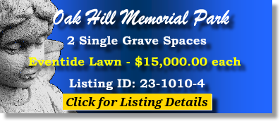 2 Single Grave Spaces $15Kea! Oak Hill Memorial Park San Jose, CA Eventide Lawn The Cemetery Exchange 23-1010-4