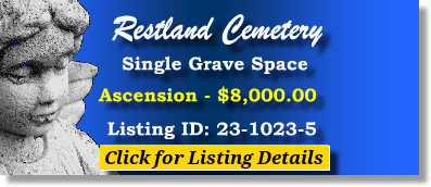 Single Grave Space $8K! Restland Cemetery Dallas, TX Ascension The Cemetery Exchange 23-1023-5