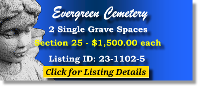 2 Single Grave Spaces $1500ea! Evergreen Cemetery Louisville, KY Section 25 The Cemetery Exchange 23-1102-5