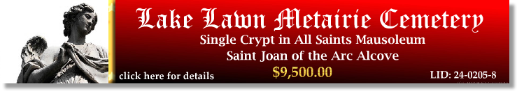 Single Crypt $9500! Lake Lawn Metairie Cemetery New Orleans, LA All Saints The Cemetery Exchange 24-0205-8