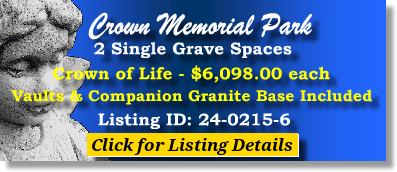 2 Single Grave Spaces $6098ea! Crown Memorial Park Pineville, NC Crown of Life The Cemetery Exchange 24-0215-6