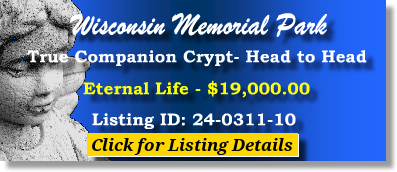 True Companion Crypt $19K! Wisconsin Memorial Park Brookfield, WI Eternal Life The Cemetery Exchange 24-0311-10
