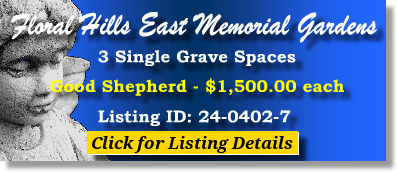 3 Single Grave Spaces $1500ea! Floral Hills East Memorial Gardens Lees Summit, MO Good Shepherd The Cemetery Exchange 24-0402-7