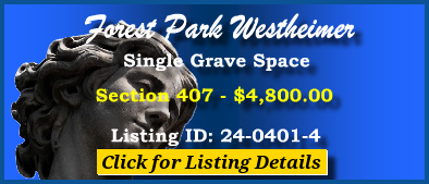 Single Grave Space $4800! Forest Park Westheimer Houston, TX Section 407 #cemeteryexchange 24-0401-4