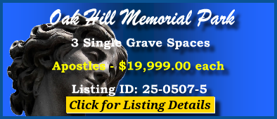 3 Single Grave Spaces $19999ea! Oak Hill Memorial Park San Jose, CA Apostles #cemeteryexchange 25-0507-5